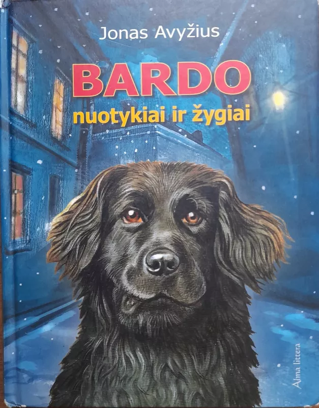 Bardo nuotykiai ir žygiai - Jonas Avyžius, knyga 2
