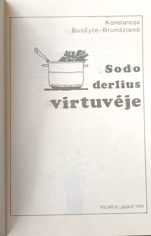 Sodo derlius virtuvėje - Konstancija Buožytė-Brundzienė, knyga 3