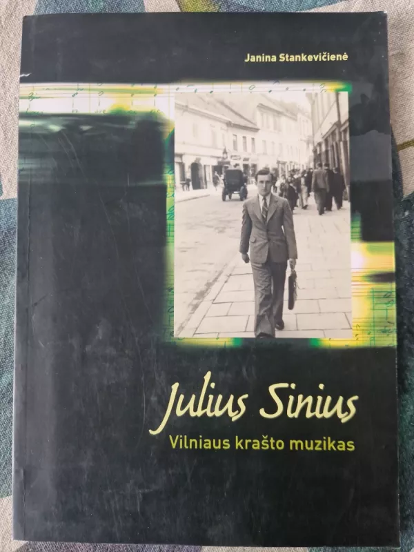 Julius Sinius Vilniaus krašto muzikas - Janina Stankevičienė, knyga 2