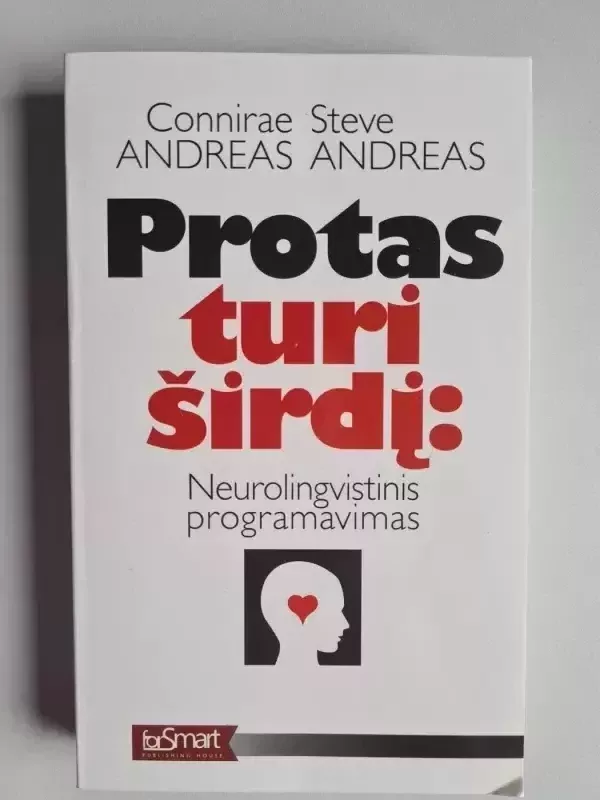 Protas turi širdį: neurolingvistinis programavimas - Connirae ir Steve Andreas, knyga 2