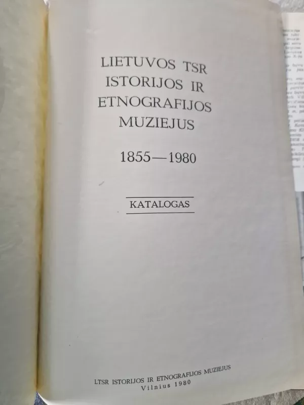 Lietuvos TSR istorijos ir etnografijos muziejus 1855-1980 - Autorių Kolektyvas, knyga 3