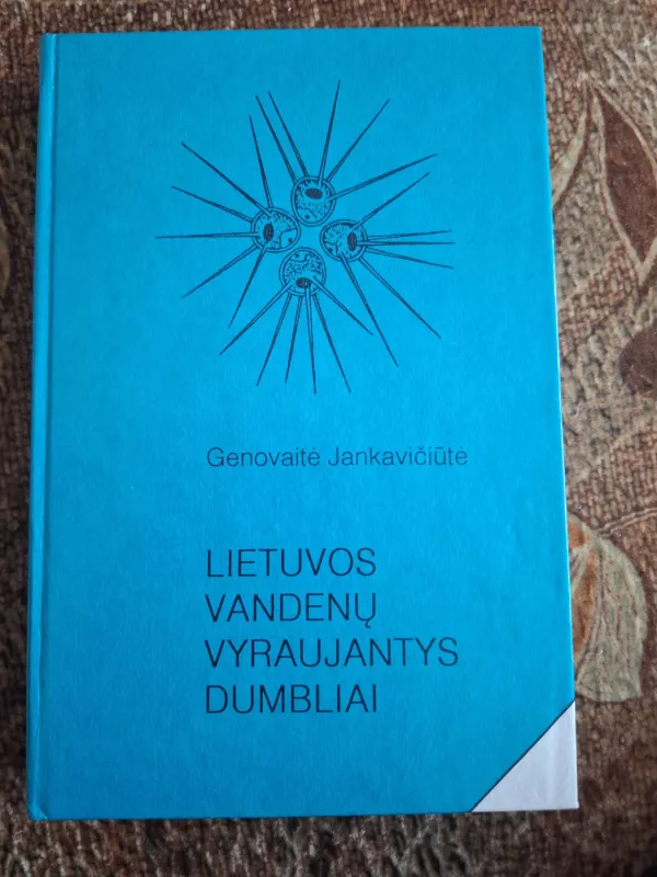 Lietuvos vandenų vyraujantys dumbliai - Genovaitė Jankavičiūtė, knyga 2
