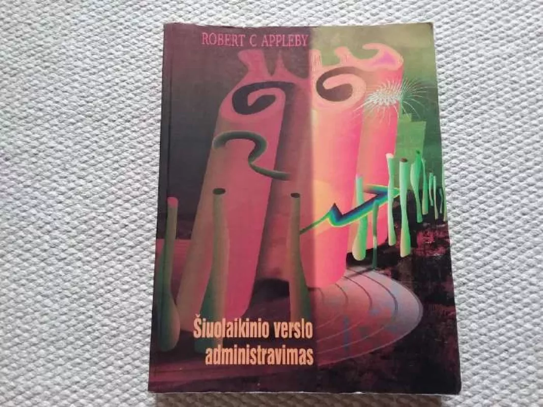 Šiuolaikinio verslo administravimas - Robert C. Appleby, knyga 2