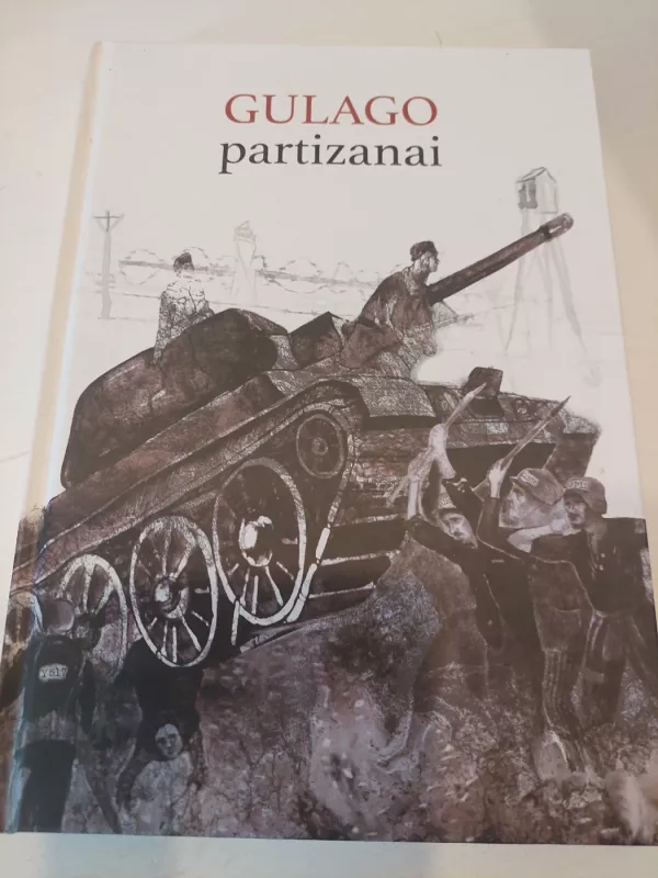 Gulago partizanai - Goda Krukauskienė, Paulius Saudargas, knyga 2