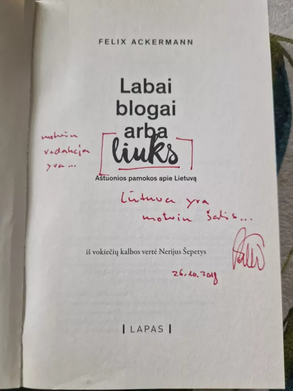 Labai blogai arba liuks. Aštuonios pamokos apie Lietuvą - Felix Ackermann, knyga 3