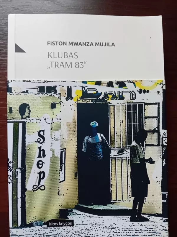 Klubas TRAM 83 - Fiston Mwanza Mujila, knyga 2