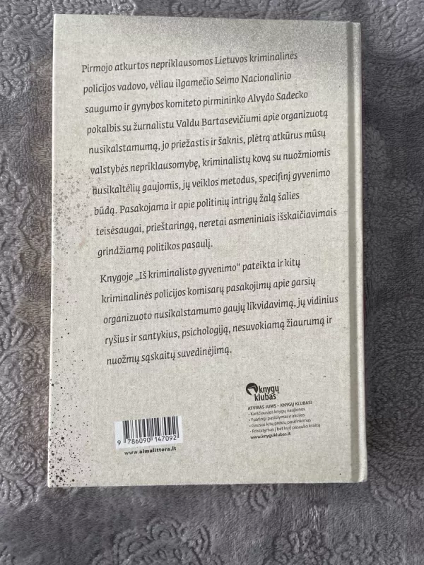 Iš kriminalisto gyvenimo. Apie kriminalistų kovą su nusikaltėliais ir apie politikos verpetus - Alvydas Sadeckas, knyga 5