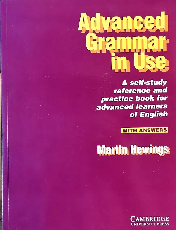 Advanced Grammar in Use With answers - Martin Hewings, knyga