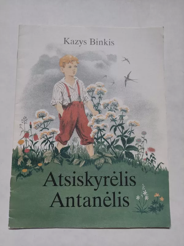 Atsiskyrėlis Antanėlis - Kazys Binkis, knyga 2