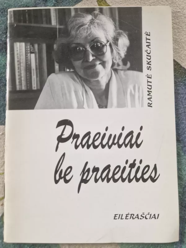 Praeiviai be praeities - Ramutė Skučaitė, knyga 3