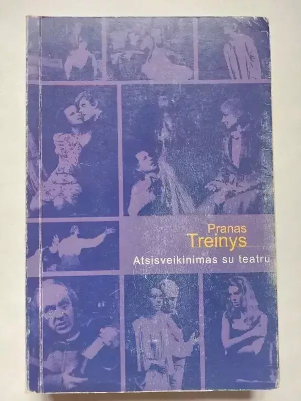 Atsisveikinimas su teatru - Pranas Treinys, knyga 3
