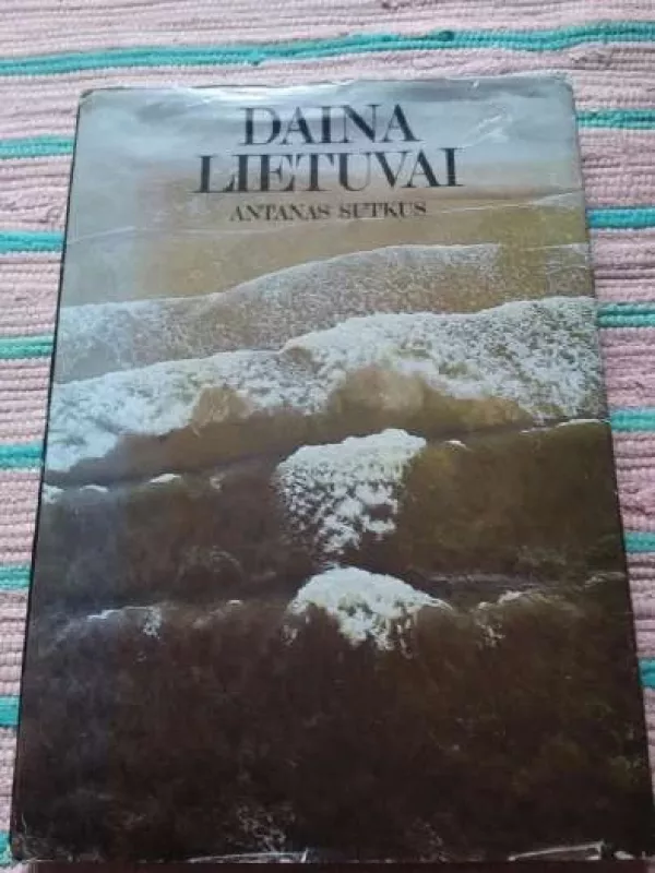 Daina Lietuvai - Antanas Sutkus, knyga 2