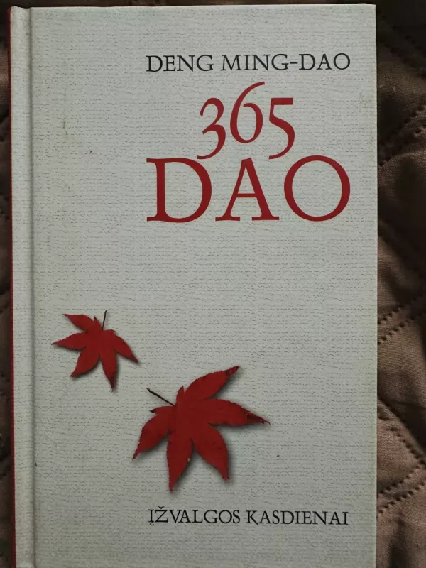 365 DAO Įžvalgos kasdienai - Deng Ming-Dao, knyga 2