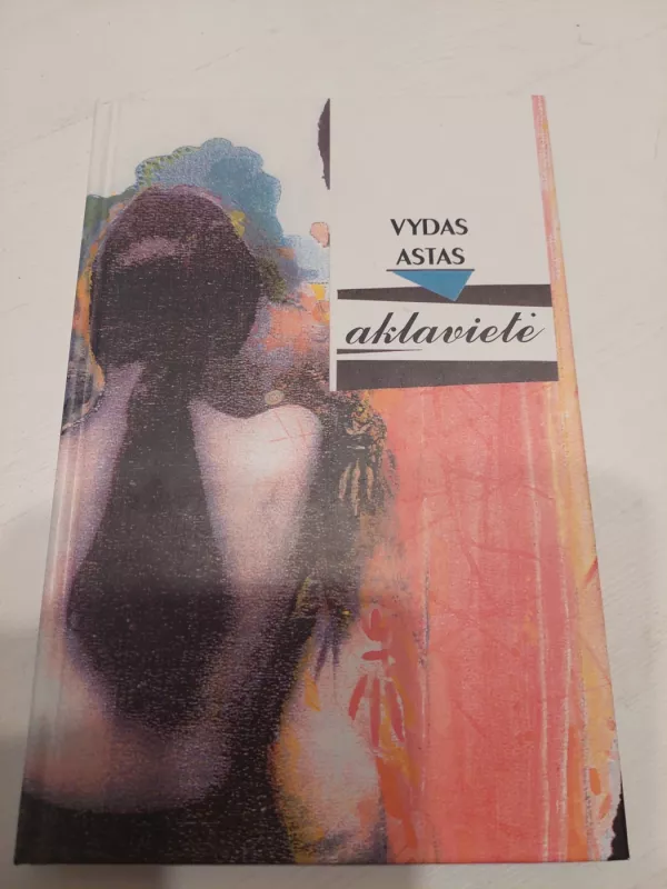 Aklavietė - Vydas Astas, knyga 2