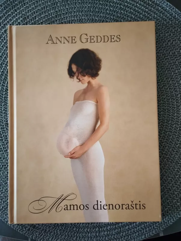 Mamos dienoraštis - Anne Geddes, knyga 2