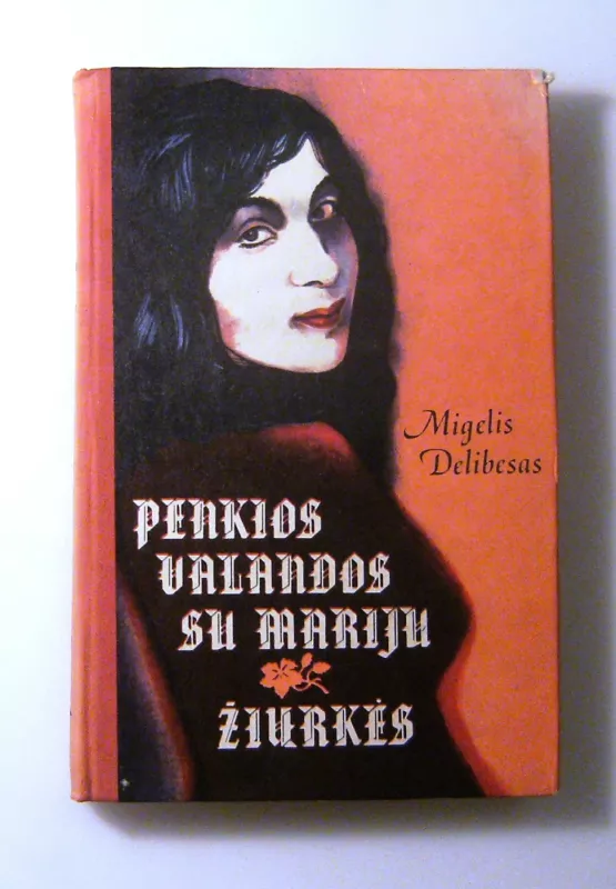 Penkios valandos su Mariju. Žiurkės - Migelis Delibesas, knyga 5