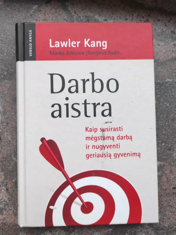 Darbo aistra - Lawler Kang, knyga 2