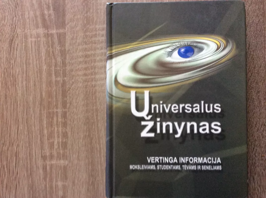 Universalus žinynas. Vertinga informacija moksleiviams, studentams, tėvams ir seneliams - Bronislovas Burgis, knyga 2