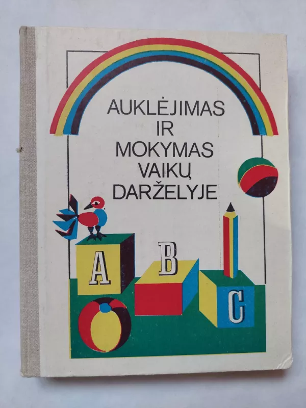 Auklėjimas ir mokymas vaikų darželyje - Autorių Kolektyvas, knyga 2