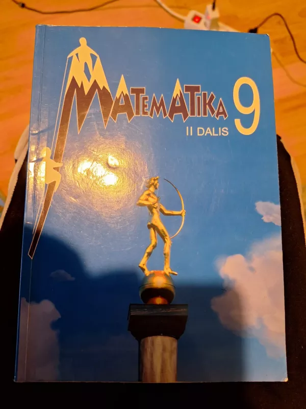 Matematika 9, 2dalis - Irena Bagdonienė, Jolanta Knyvienė, Adelija Kuzmarskienė, Aleksandras Plikusas, Kazimieras Pulmonas, Juozas Šinkūnas, knyga 2