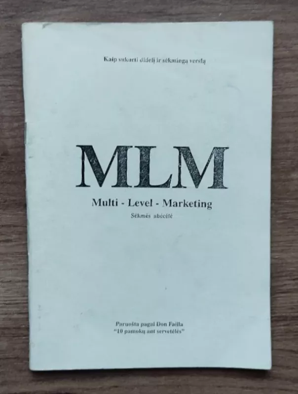 MLM kaip sukurti didelį ir sėkmingą verslą - Autorių Kolektyvas, knyga 2