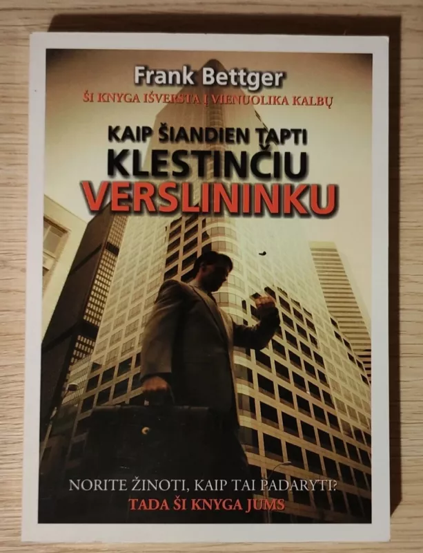 Kaip šiandien tapti klestinčiu verslininku - Frank Bettger, knyga 2