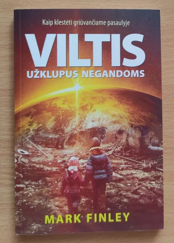 Viltis užklupus negandoms - Mark Finley, knyga 2