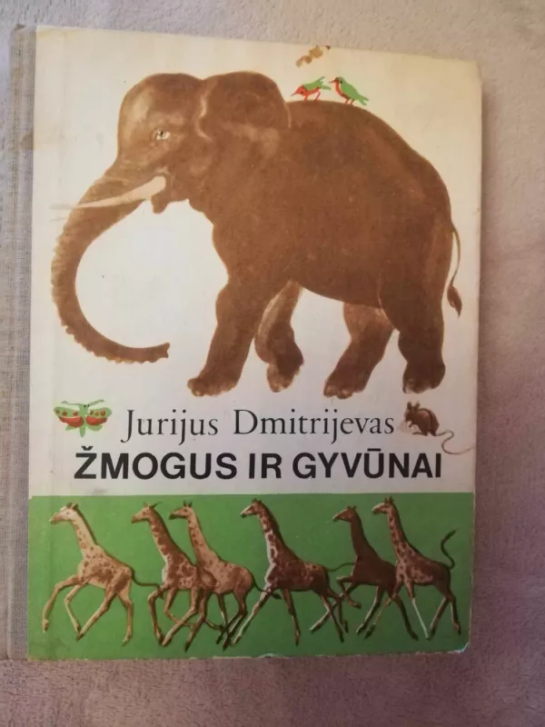 Žmogus ir gyvūnai - Jurijus Dmitrijevas, knyga 2