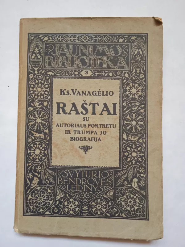 Ks. Vanagėlio raštai su autoportretu ir trumpa jo biografija - Ksaveras Sakalauskas-Vanagėlis, knyga 2