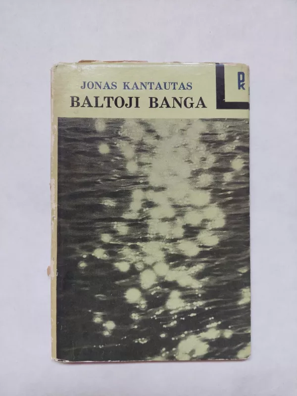 Baltoji banga - J. Kantautas, knyga 2
