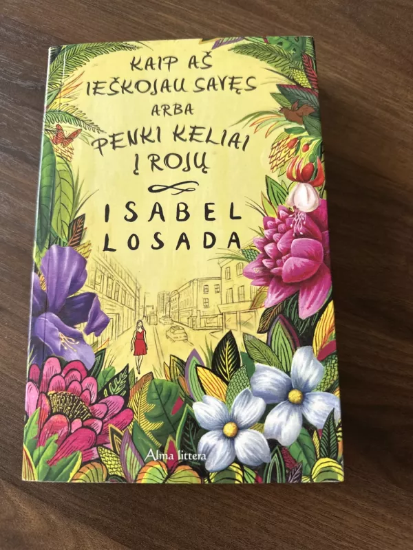 Kaip aš ieškojau savęs, arba penki keliai į rojų - Isabel Losada, knyga 2