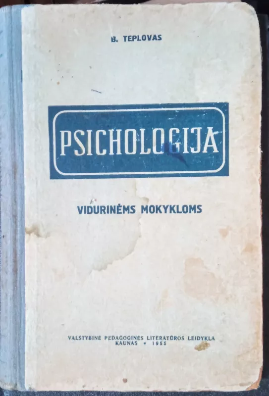 Psichologija vidurinėms mokykloms - B. Teplovas, knyga 2
