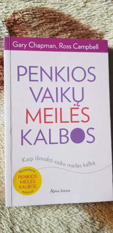 Penkios vaikų meilės kalbos - Gary Chapman, knyga 2