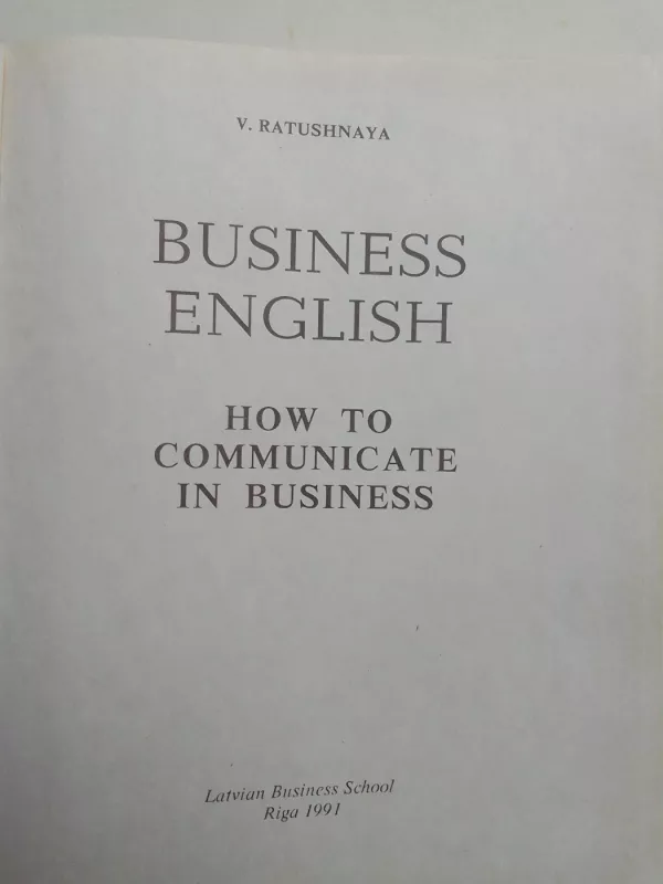 Business English. How to communicate in business. English-Russian - V. Ratushnaya, knyga 3