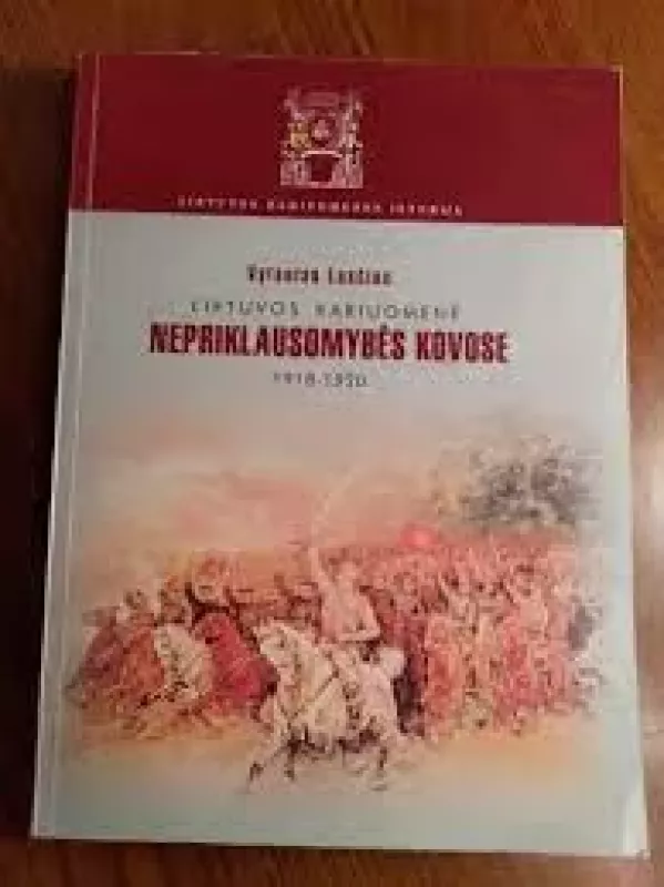 Lietuvos kariuomenė nepriklausomybės kovose 1918-1920 - Vytautas Lesčius, knyga 3
