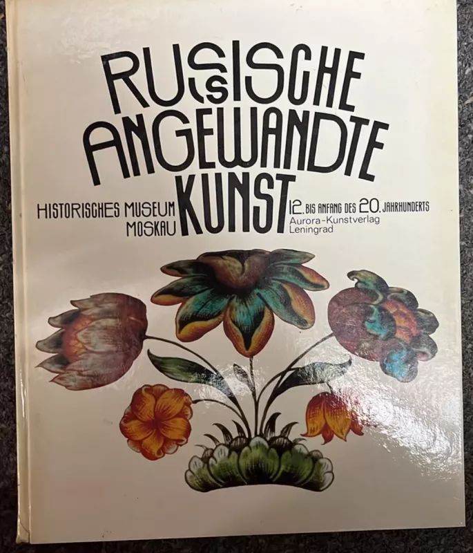 Russische angewandte Kunst 12. bis Anfang des 20. Jahrhunderts - Nina Ascharina, knyga 2