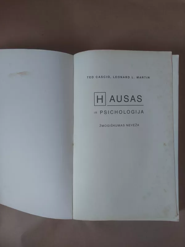 Hausas ir psichologija: žmogiškumas neveža - Ted Cascio, Leonard L.  Martin, knyga 3