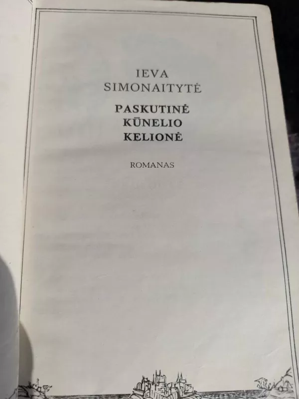 Paskutinė kūnelio kelionė - Ieva Simonaitytė, knyga 2