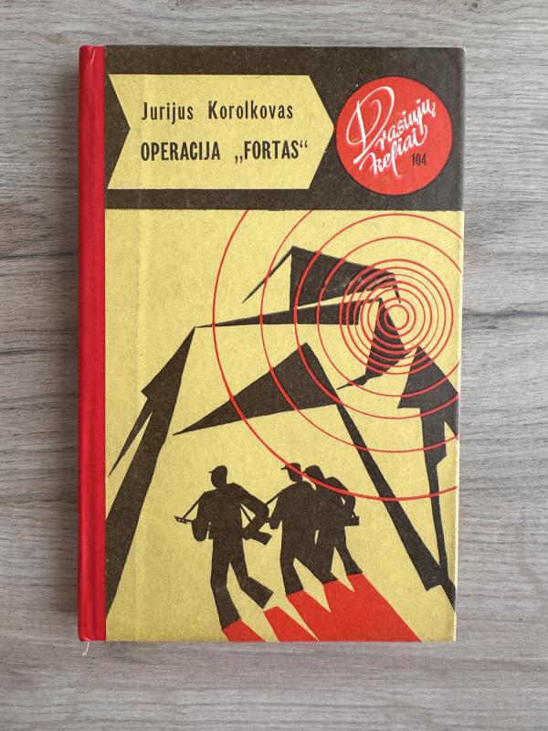 Operacija „Fortas“ - Jurijus Korolkovas, knyga 2