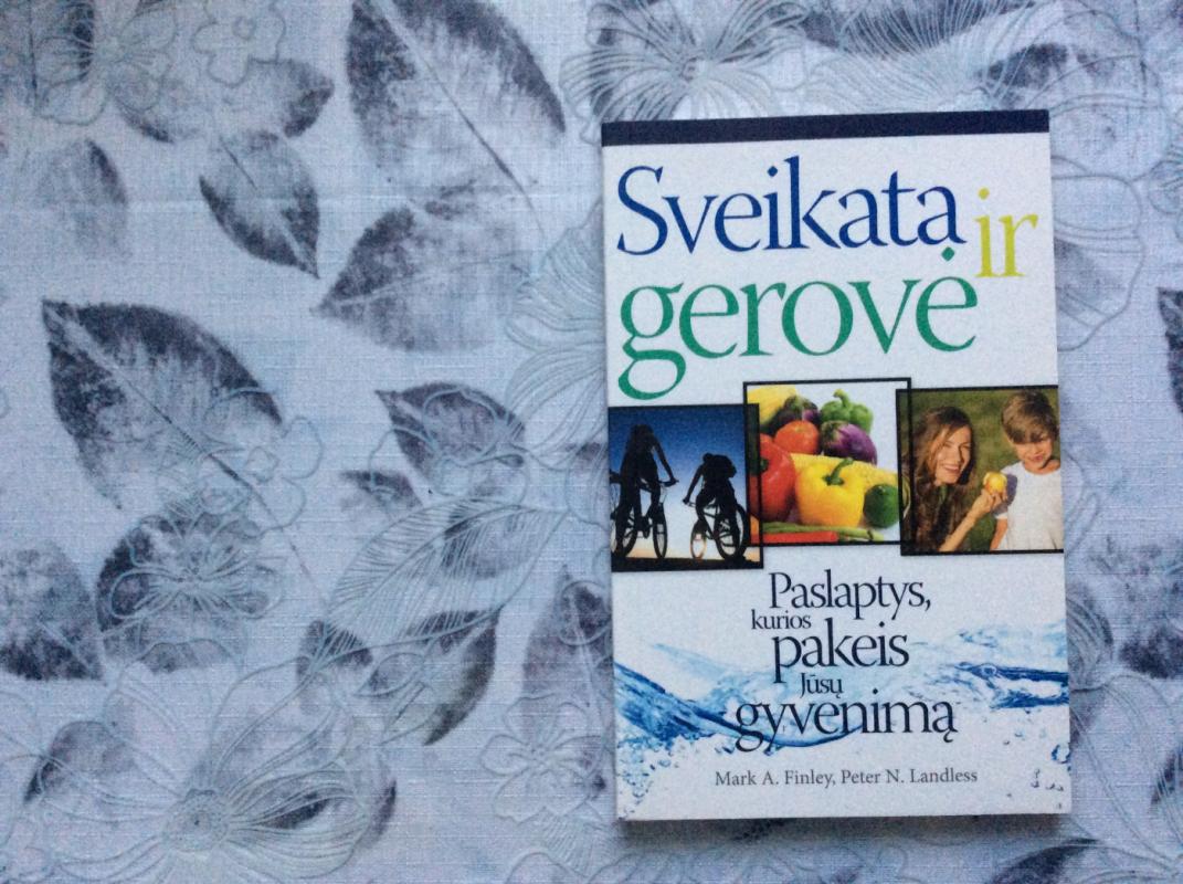 Sveikata ir gerovė : paslaptys, kurios pakeis Jūsų gyvenimą - Mark Finley, knyga 2