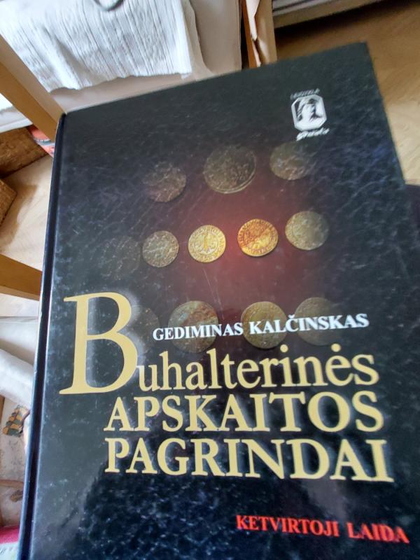 Buhalterinės apskaitos pagrindai Ketvirtoji laida - Gediminas Kalčinskas, knyga 2