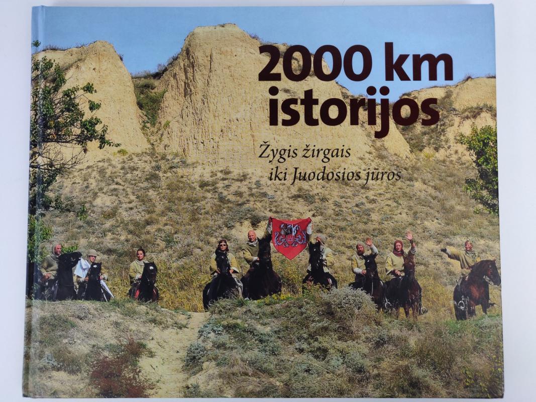 2000 kilometrų istorijos. Žygis žirgais iki Juodosios jūros - Giedrius Klimkevičius, knyga 3