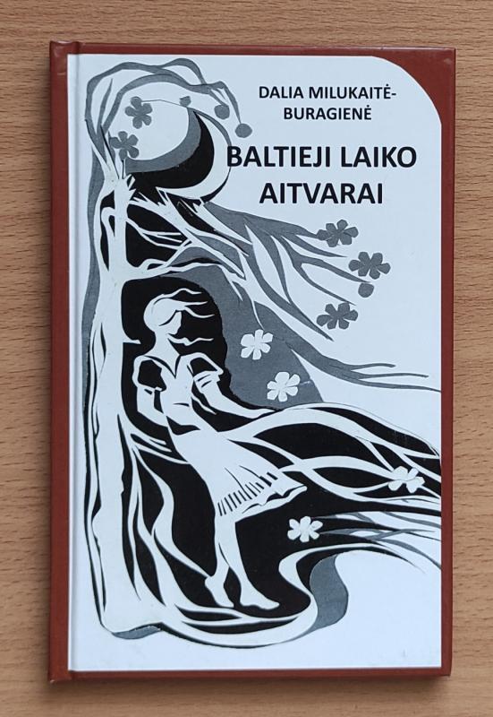 Baltieji laiko aitvarai - Dalia Milukaitė, knyga 2