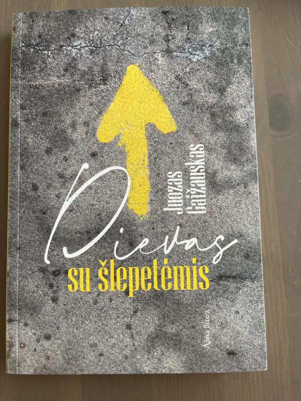 Dievas su šlepetėmis - Juozas Gaižauskas, knyga 2