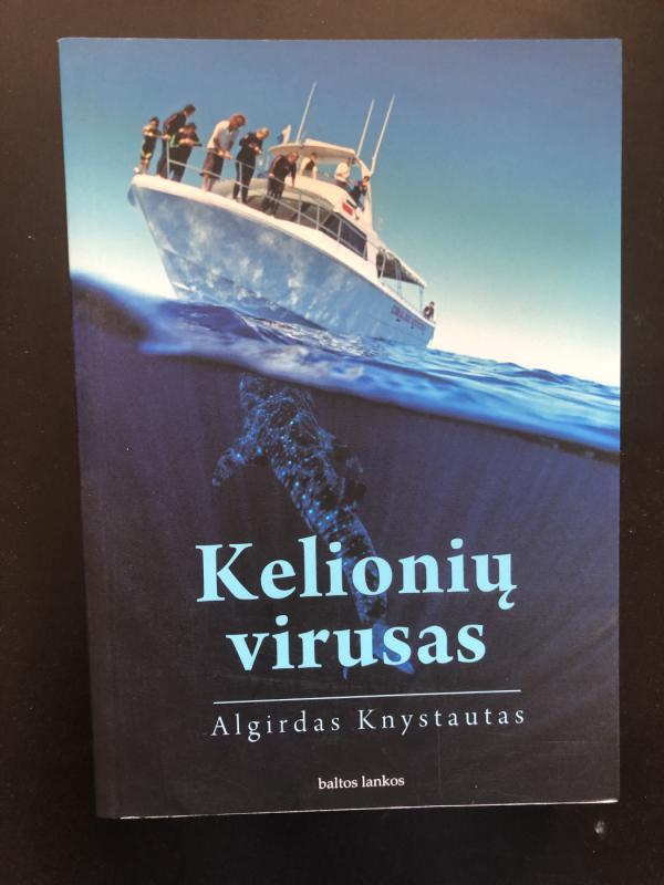 Kelionių virusas - Algirdas Knystautas, knyga 2