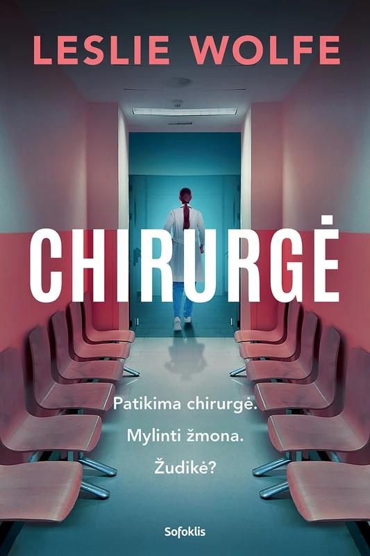 Chirurgė - Leslie Wolfe, knyga 4