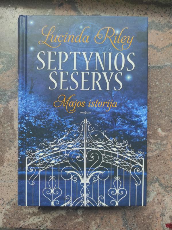 Septynios seserys. Majos istorija - LUCINDA RILEY, knyga 2