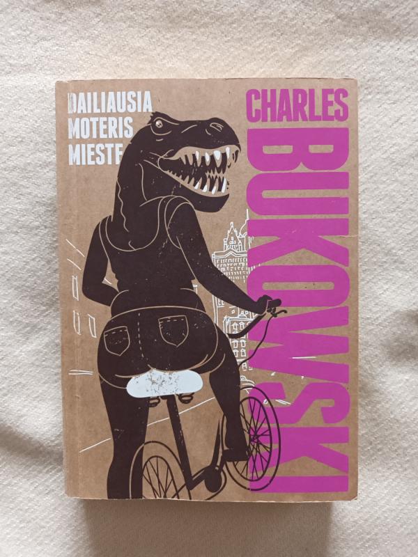 Dailiausia moteris mieste - Charles Bukowski, knyga 2