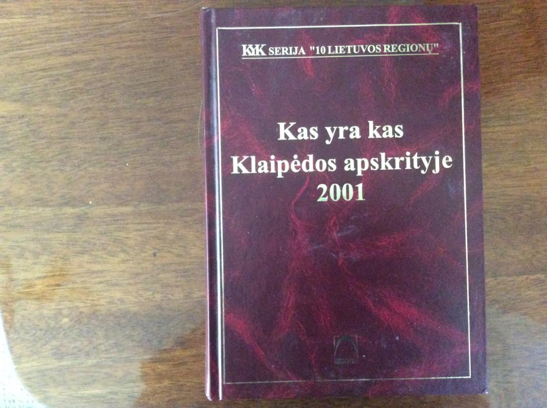 Kas yra kas Klaipėdos apskrityje 2001 - Autorių Kolektyvas, knyga 2