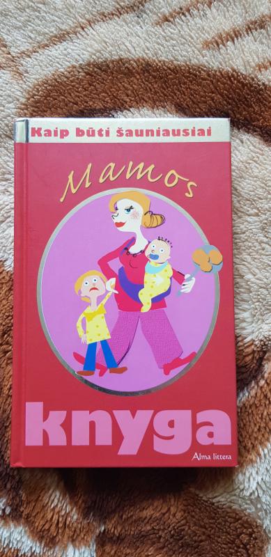 Kaip būti šauniausiai. Mamos knyga - Alison Maloney, knyga 2